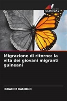 IBRAHIM BAMOGO - Migrazione di ritorno: la vita dei giovani migranti guineani