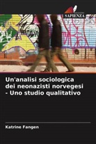 Katrine Fangen - Un'analisi sociologica dei neonazisti norvegesi - Uno studio qualitativo