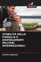 Charles Kgosana - STABILITÀ DELLA FAMIGLIA E DISPIEGAMENTI MILITARI INTERNAZIONALI