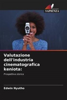 Edwin Nyutho - Valutazione dell'industria cinematografica keniota: