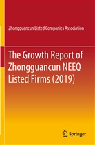 Zhongguancun Listed Companies Assoc, Zhongguancun Listed Companies Assoc., Zhongguancun Listed Companies Association - The Growth Report of Zhongguancun NEEQ Listed Firms (2019)