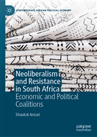 Shaukat Ansari - Neoliberalism and Resistance in South Africa
