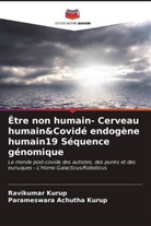 Parameswara Achutha Kurup, Ravikumar Kurup - Être non humain- Cerveau humain&Covidé endogène humain19 Séquence génomique