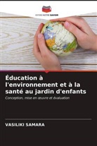 Vasiliki Samara - Éducation à l'environnement et à la santé au jardin d'enfants