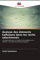 Tashi Gyeltshen - Analyse des éléments kafkaïens dans les récits sélectionnés