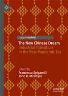 Ilan Alon, John McIntyre, John R. Mcintyre, R McIntyre, R McIntyre, Francesc Spigarelli... - The New Chinese Dream