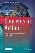 Lucas Bechberger, Kai-Uw Kühnberger, Kai-Uwe Kühnberger, Mingya Liu - Concepts in Action