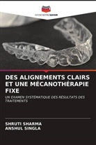SHRUTI SHARMA, ANSHUL SINGLA - DES ALIGNEMENTS CLAIRS ET UNE MÉCANOTHÉRAPIE FIXE