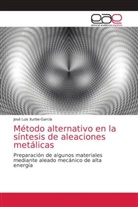 José Luis Iturbe-García - Método alternativo en la síntesis de aleaciones metálicas