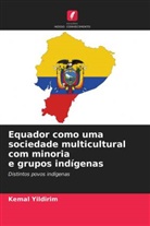 Kemal Yildirim - Equador como uma sociedade multicultural com minoria e grupos indígenas