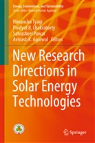Avinash K. Agarwal, Prodyut R. Chakraborty, Satvasheel Powar, Satvasheel Powar et al, Prodyu R Chakraborty, Prodyut R Chakraborty... - New Research Directions in Solar Energy Technologies