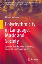 Richard Andrews - Polyrhythmicity in Language, Music and Society
