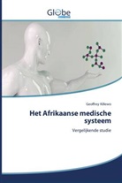 Geoffrey Killewo - Het Afrikaanse medische systeem