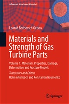 Leonid Getsov, Leonid Borisovich Getsov, Hol Altenbach, Holm Altenbach, Naumenko, Naumenko... - Materials and Strength of Gas Turbine Parts