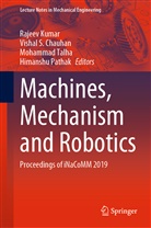 Vishal S Chauhan, Vishal S. Chauhan, Rajeev Kumar, Himanshu Pathak, Visha S Chauhan, Vishal S Chauhan... - Machines, Mechanism and Robotics, 2 Teile