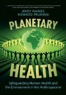 Howard Frumkin, Frumkin Howard, Andy Haines, Andy (London School of Hygiene and Tropica Haines, Haines Andy - Planetary Health