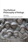 David (University of Oxford) Straehle Miller, David Miller, Christine Straehle, Straehle Christine - Political Philosophy of Refuge