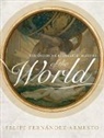 Felipe Fernandez-Armesto, Felipe (Wm. P. Reynolds Profess Fernandez-Armesto, Felipe (Wm. P. Reynolds Professor of History Fernandez-Armesto, Felipe Fernández-Armesto - The Oxford Illustrated History of the World