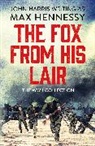 Max Hennessy - The Fox From His Lair