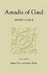 Herbert Behm, Herbert Behn, Garci R de Montalvo, Garci R. De Montalvo, Edwin Place - Amadis of Gaul, Books I and II
