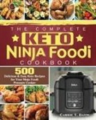 Carrie T. Davis - The Complete Keto Ninja Foodi Cookbook