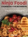 Jacob Clay, Jordan C. Groh - Ninja Foodi Cookbook for Beginners