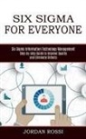 Jordan Rossi, Jordan Rossi - Six Sigma for Everyone