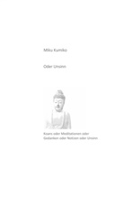 Miku Kumiko - Oder Unsinn