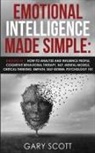 Gary Scott - Emotional Intelligence Made Simple