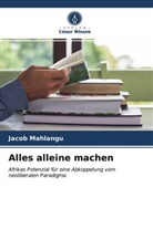 Jacob Mahlangu - Alles alleine machen