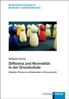 Stefanie Cornel - Differenz und Normalität in der Grundschule