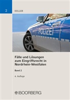 Christoph Keller - Fälle und Lösungen zum Eingriffsrecht in Nordrhein-Westfalen, Band 2. Bd.2