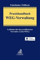 Sabin Czudaj-Wendt, Sabine Czudaj-Wendt u a, Michael De Iaco u a, Cathrin Fuhrländer, Massim Füllbeck, Massimo Füllbeck - Praxishandbuch WEG-Verwaltung
