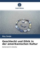 Hoy Sonja - Geschlecht und Ethik in der amerikanischen Kultur