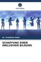Dr Pratiksha Modi, Pratiksha Modi - SCHAFFUNG EINER INKLUSIVEN BILDUNG