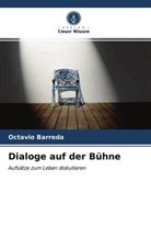 Octavio Barreda - Dialoge auf der Bühne