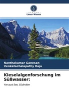Nanthakuma Ganesan, Nanthakumar Ganesan, Venkatachalapathy Raju - Kieselalgenforschung im Süßwasser: