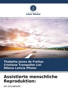 Thabatt Janez de Freitas, Thabatta Janez de Freitas, Milena Letícia Pfister, Cristi Tranquilim Lisi, Cristiane Tranquilim Lisi - Assistierte menschliche Reproduktion: