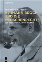 Paul Michael Lützeler - Hermann Broch und die Menschenrechte