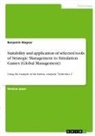 Benjamin Wagner - Suitability and application of selected tools of Strategic Management to Simulation Games (Global Management)