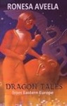 Ronesa Aveela - Dragon Tales from Eastern Europe