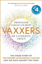 Crew, Sara Gilbert, Sarah Gilbert, Sarah (Prof. Gilbert, Sarah (Prof.) Gilbert, Catherine Green... - Vaxxers