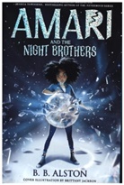 B B Alston, B. B. Alston, BB Alston, B. B. Alston - Amari and the Night Brothers