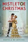 Christi Caldwell, Eloisa James, Janna MacGregor, Erica Ridley - Mistletoe Christmas
