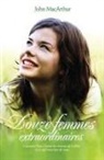 John MacArthur - Douze femmes extraordinaires (Twelve Extraordinary Women): Comment Dieu a formé les femmes de la Bible, et ce qu'il veut faire de vous