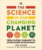 DK, Tony Juniper - Science of Our Changing Planet