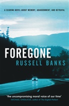Russell Banks, Paul Vidich - Foregone