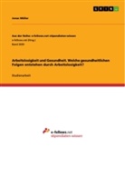 Jonas Müller - Arbeitslosigkeit und Gesundheit. Welche gesundheitlichen Folgen entstehen durch Arbeitslosigkeit?