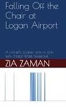 Zia Zaman - Falling Off the Chair at Logan Airport