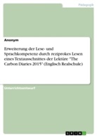 anonym, Anonymous - Erweiterung der Lese- und Sprachkompetenz durch reziprokes Lesen eines Textausschnittes der Lektüre "The Carbon Diaries 2015" (Englisch Realschule)